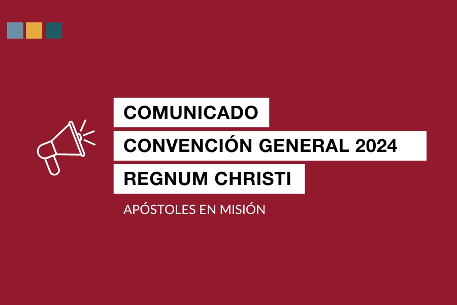 Comunicado Convención General Regnum Christi