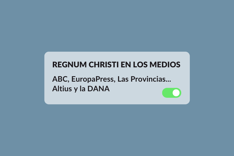 Regnum Christi en los medios Altius y la DANA