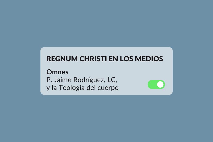 Regnum Christi en los medios Omnes P. Jaime Rodríguez legionario de Cristo