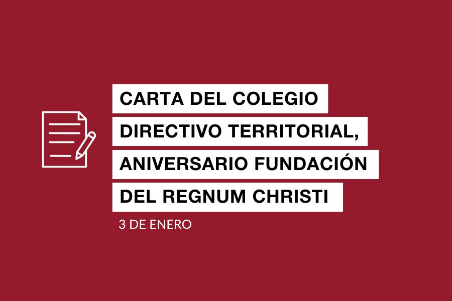 Carta colegio directivo general aniversario del Regnum Christi 3 de enero